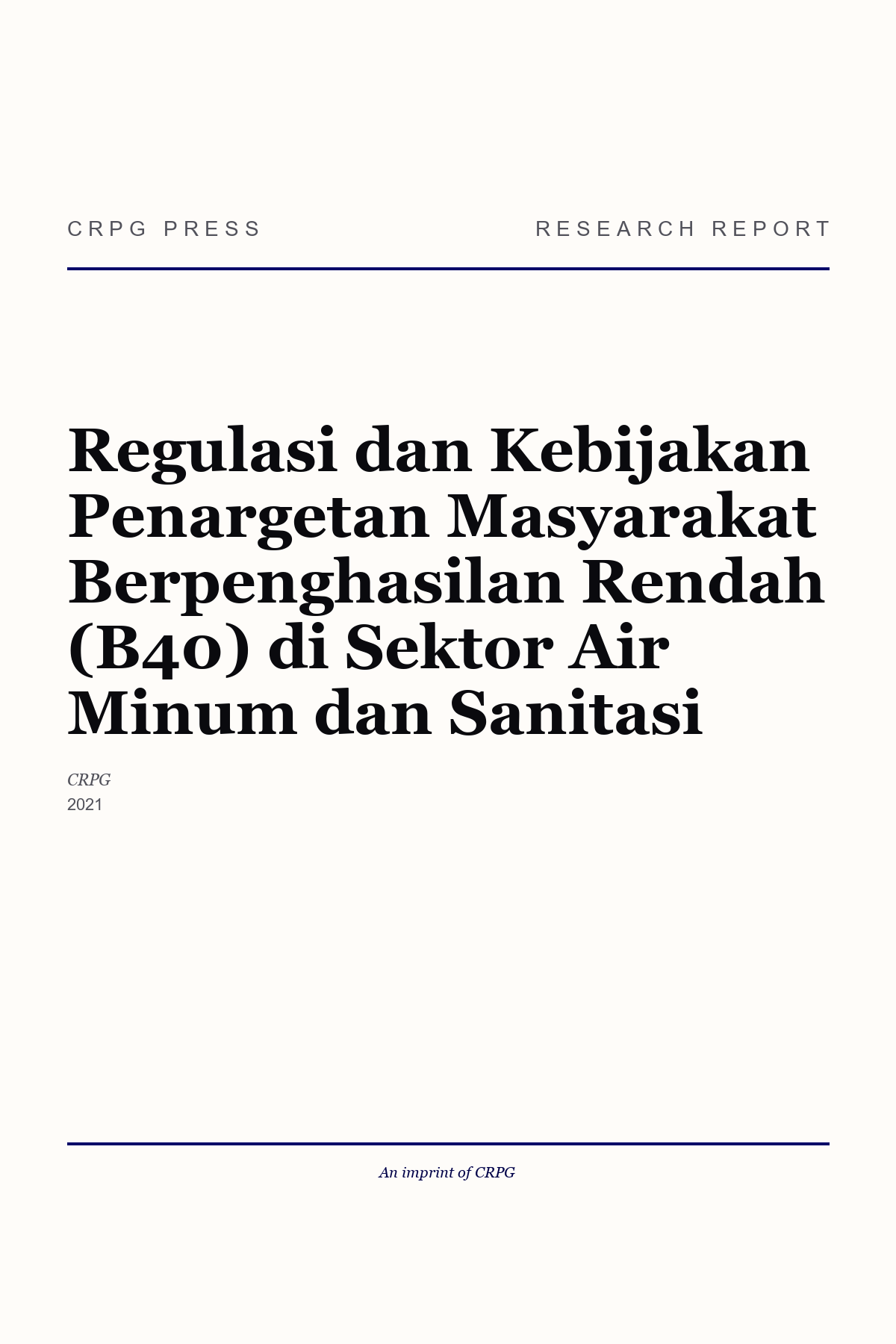 Regulasi dan Kebijakan Penargetan Masyarakat Berpenghasilan Rendah (B40) di Sektor Air Minum dan Sanitasi