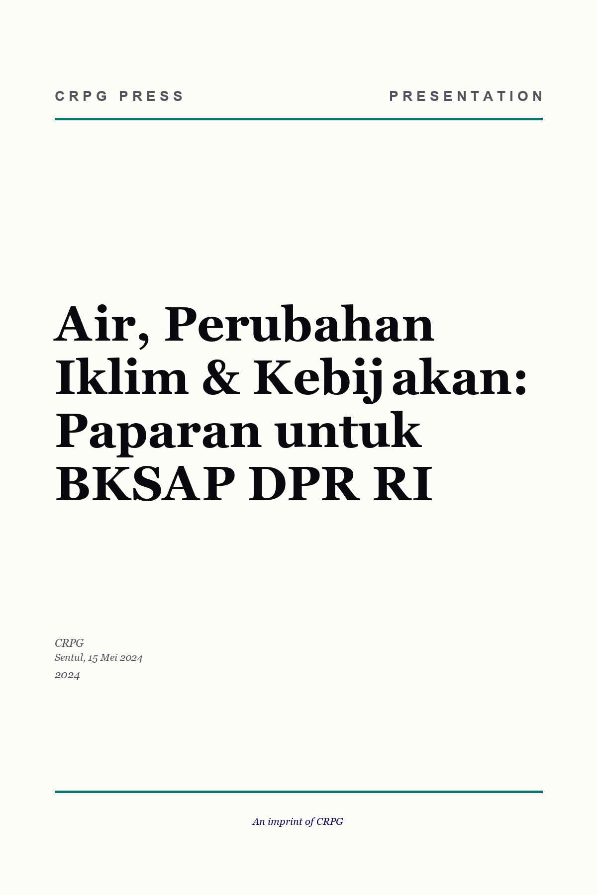 Air, Perubahan Iklim & Kebijakan: Paparan untuk BKSAP DPR RI